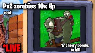 *LIVE* PVZ but ALL zombies have 10 TIMES their HP (roof)