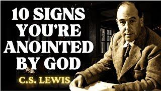 If You Notice These Signs In Your Life, You Are Anointed By God | C.S Lewis 2024