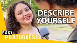 How Would You Describe Yourself? | Easy Portuguese 127