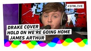 James Arthur - Hold On We're Going Home (Drake cover) | 3FM Live