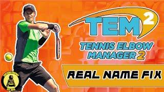 Tennis Elbow Manager 2 - REAL NAME FIX -TEM2 - TUTORIAL