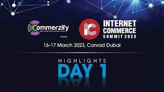 Internet Commerce Summit MENA 2023 | Day 1 Highlights