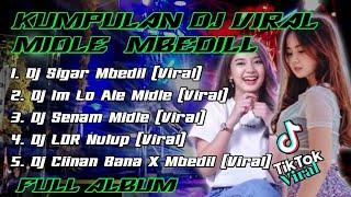 DJ MIDLE MBEDIL FULL ALBUM -- VIRAL TIK TOK