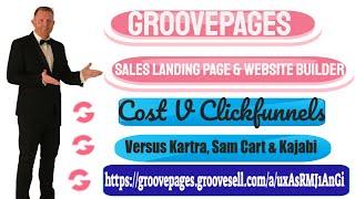 Groovepages & Groovefunnels software platform Costs Compared to Clickfunnels Kartra Kajabi Sam Cart