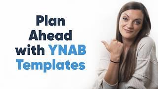 How to Use YNAB Templates | Easy Planning For Projects & Life Events