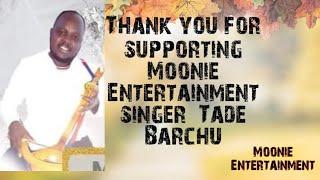 Ethiopian Music (Moonie Entertainment)  Tade Barch