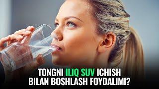 Tongni iliq suv ichish bilan boshlash foydalimi?