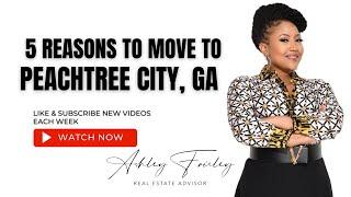 5 Reasons to Move to Peachtree City GA