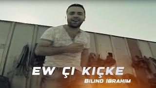 Bilind Ibrahim - Ew çi Kiçke