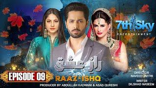 Raaz e Ishq - Episode 9 | Danish Taimoor - Neelam Muneer - Mehreen Raheel | Pakistani Drama