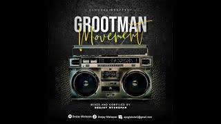 Grootman Movement Vol.7 Mixed And Compiled By Deejay Mtshepan, Imza404 & Don708