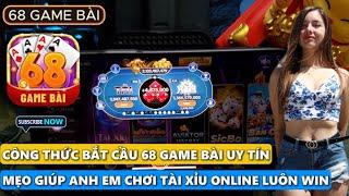 68 Game Bài  | Công Thức 68 Game Bài - Mẹo Tài Xỉu Online Chuẩn Nhất 2024 - Cầu 68 Chuẩn Về Bờ 68GB