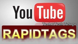 Tag generator for youtube, RAPIDTAGS, Tech2techTelugu