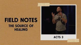 The Source of Healing | Acts 3