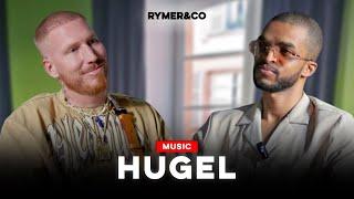 Hugel X RYMER&Co | His Debut As A DJ, Marseille, His Rise, Robin Schulz, His Strategy & Projects.