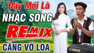 SONG CA ANH TỘC - MINH LÝ | LK DISCO REMIX | Nhạc Sống Vùng Cao TÂY BẮC - Mới Ra Lò  - BASS CĂNG ĐÉT