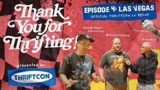 TYFT EP 4: ThriftCon Las Vegas (ft. Slobby Robby, The ThriftLord, Whatnot, Napal Baji, etc)