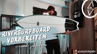 Riversurfboard für die Welle vorbereiten und schützen | Rapid Surfing Tutorial