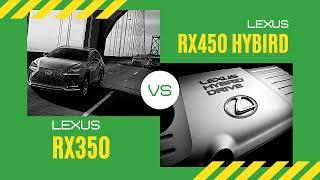 RX350 VS RX450h 我该选哪一款？纯油版还是油电版？regular version or hybrid version, which one should I choose?