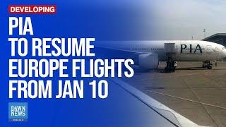 PIA to resume Europe flights from January 10 | Dawn News English