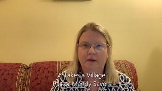 It Takes a Village - Pastor Mandy Sayers