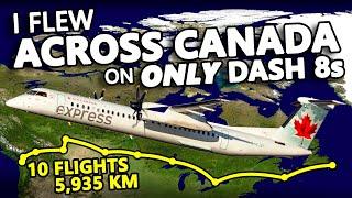 I Flew Across Canada On ONLY Dash 8s