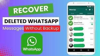 How To Recover Deleted WhatsApp Messages With or Without Backup? Retrieve Deleted WhatsApp Messages