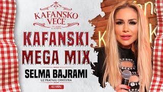 SELMA BAJRAMI - KAFANSKI MEGA MIX 40MIN | UZIVO UZ ORKESTAR | 2024 | KAFANSKO VECE