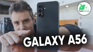 BELLO e SOTTILE, Samsung GALAXY A56 mi sta GIA' PIACENDO!