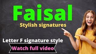 Faisal name signature style | Signature ideas for letter F