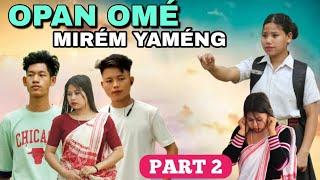 OPAN OMÉ MIRÉM YAMÉNG|| PART 2|| MISING SHORT FILM|| MISING SERIAL