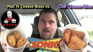 Sonic Cheese Bites - Mac N Cheese vs. Chili Cheese which one is better?