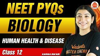 NEET PYQs for Human Health and Disease | Class 12 Biology | NEET 2024