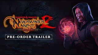 Dungeons & Dragons Neverwinter Nights 2: Enhanced Edition - Pre-order Trailer
