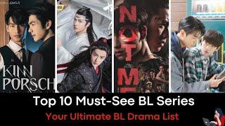 Top 10 Must- See BL Series; Your Ultimate BL Drama List.