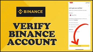 How to Verify Binance Account Instantly 2024?