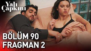 Yalı Çapkını 90. Bölüm 2. Fragman