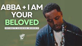 David Forlu - ABBA + I AM YOUR BELOVED | Intimate Soaking Worship w/ Joyce McCord