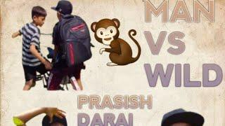 MAN VS WILD###PRASISH DARAI##PPAAS-CHANNEL