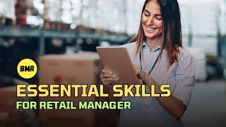 Essential Retail Management Skills | Retail Management | BMResearch