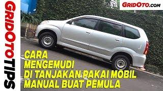 Cara Mengemudi di Tanjakan Pakai Mobil Manual buat Pemula | How To | GridOto Tips