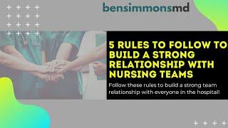 5 Rules to Follow for Doctors to Build Strong Relationships with Nurses and Put Patients First