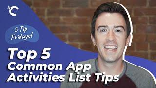 5 Common App Activities List Tips