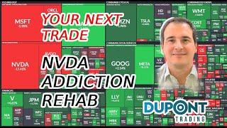 Your Next Trade Ep89 "NVDA Addiction Rehab"