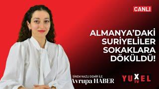 ALMANYA’DAKİ SURİYELİLER SOKAKLARA DÖKÜLDÜ! | YUXEL TV - 08.12.2024 AVRUPA HABER