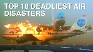 TOP 10 Aviation Disasters Of All Time!