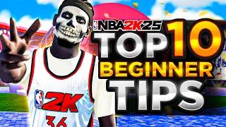 NBA 2K25 TOP 10 TIPS & TRICKS FOR BEGINNERS! (BEFORE YOU PLAY 2K25)