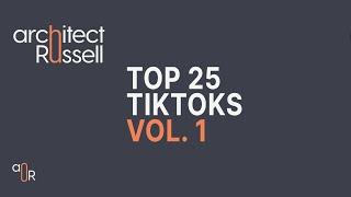 Top 25 Best Tik Toks Viral Vids from Architect Russell