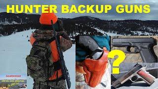 Best BACKUP GUNS  For Hunters