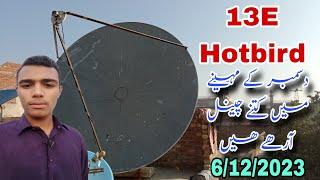 Hotbird 13 E Satellite latest update on 8.5 feet dish 6/12/2023.